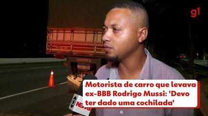 Motorista de carro que levava ex-BBB Rodrigo Mussi diz que 