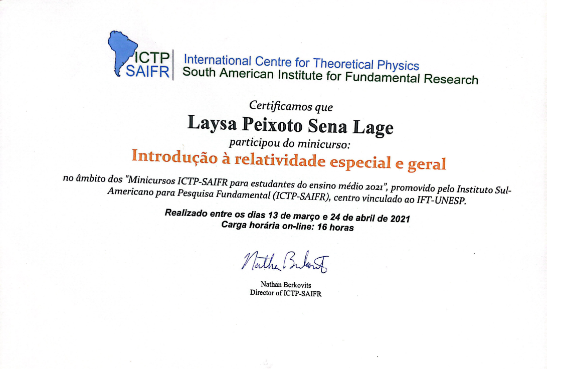 Divulgação / Advogada Laysa Peixoto Certificado de participação no minicurso “Introdução à relatividade especial e geral”, com carga horária de 16 horas, realizado entre março e abril de 2021. Divulgação / Advogada Laysa Peixoto