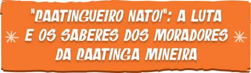 "Caatingueiro nato!": a luta e os saberes dos moradores da Caatinga mineira