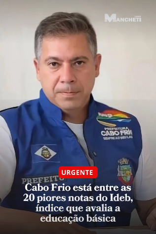 Cabo Frio aparece entre os piores resultados do Ideb 2025 no Rio de Janeiro, aponta Sepe Lagos