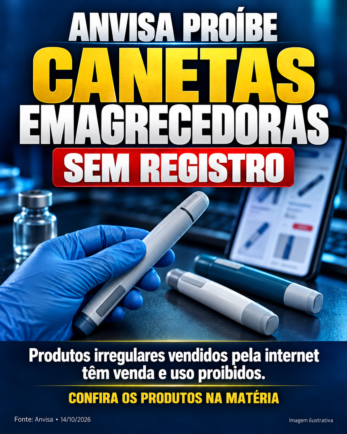 Anvisa manda apreender canetas emagrecedoras sem registro; confira os produtos proibidos Anvisa manda apreender canetas emagrecedoras sem registro; confira os produtos proibidos